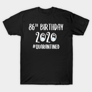 86th Birthday 2020 Quarantined T-Shirt